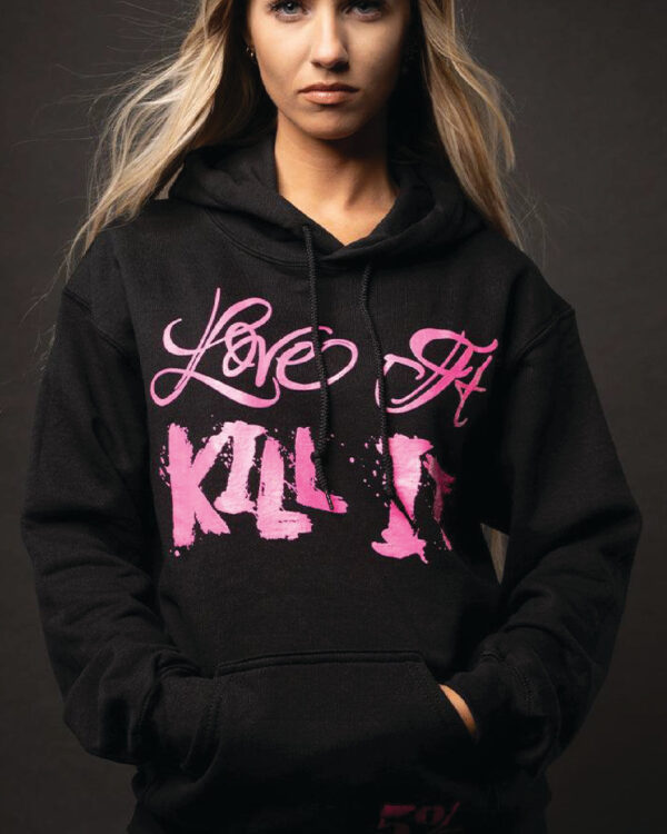 Love It Kill It Black Hoodie